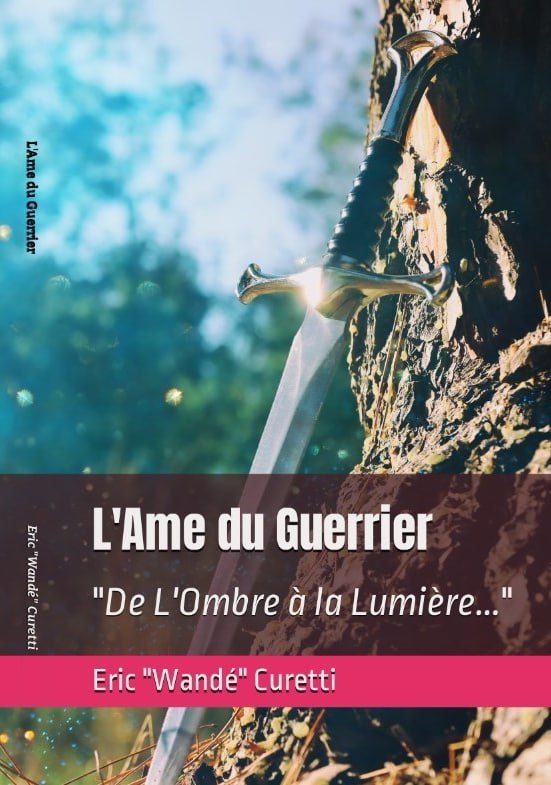 Livre d'Eric Curetti : L'Âme du Guerrier